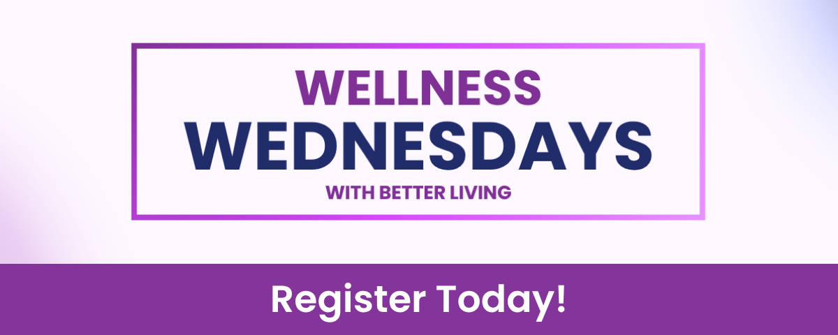 Wellness Wednesdays with Better Living