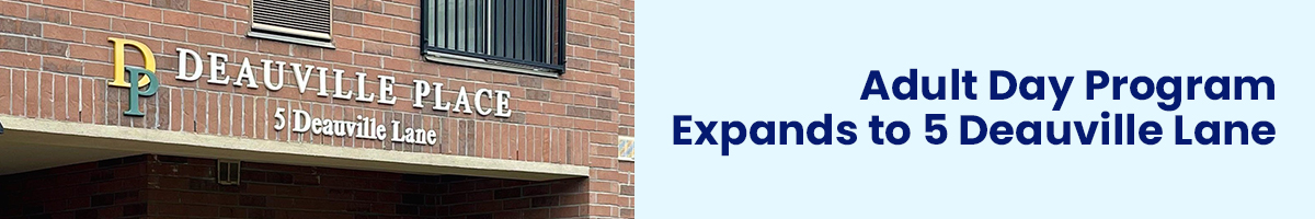 Better Living Expands Services at 5 Deauville Lane
